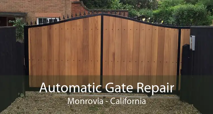 Automatic Gate Repair Monrovia - California