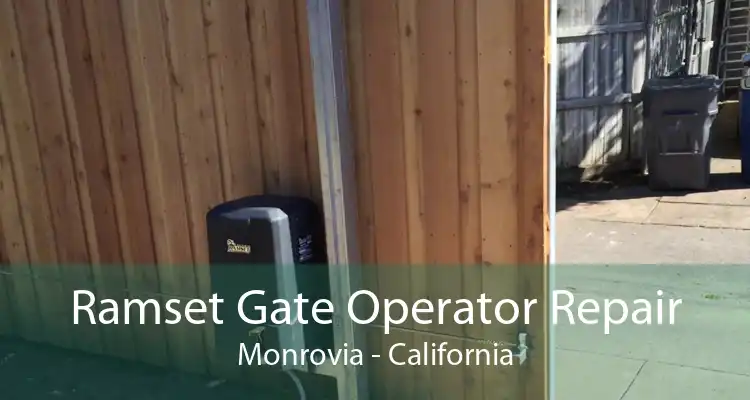 Ramset Gate Operator Repair Monrovia - California