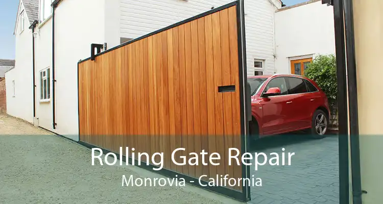 Rolling Gate Repair Monrovia - California