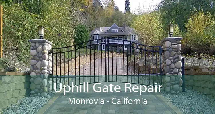 Uphill Gate Repair Monrovia - California